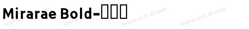 Mirarae Bold字体转换